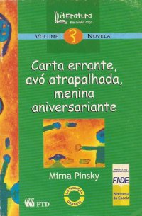 Carta errante, avó atrapalhada, menina aniversariante